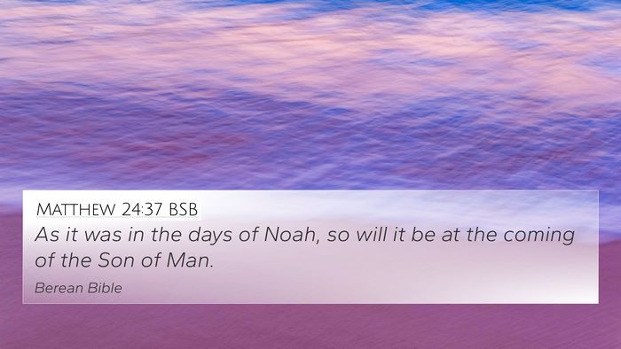 Matthew 24:37 BSB Bible Verse Image