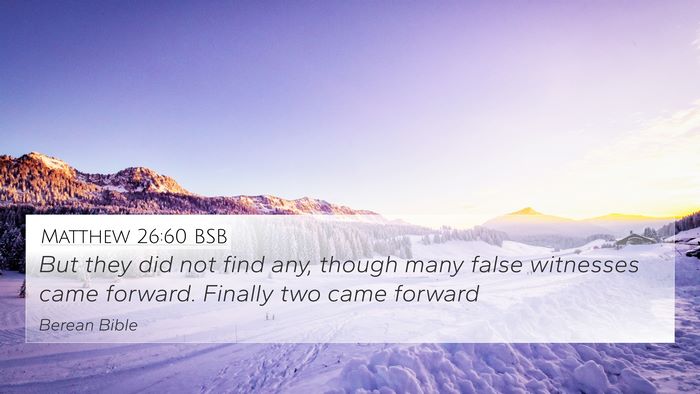 Matthew 26:60 BSB 4K Wallpaper - But they did not find any, though many false - 4K Wallpaper Bible Verse