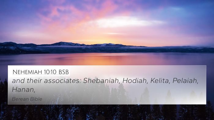 Nehemiah 10:10 BSB 4K Wallpaper - and their associates: Shebaniah, Hodiah, Kelita, - 4K Wallpaper Bible Verse