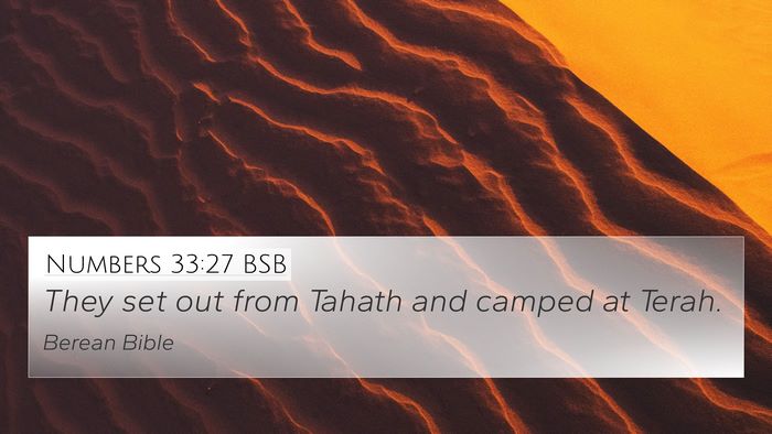 Numbers 33:27 BSB 4K Wallpaper - They set out from Tahath and camped at - 4K Wallpaper Bible Verse
