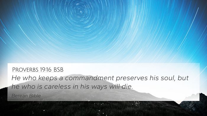 Proverbs 19:16 BSB 4K Wallpaper - He who keeps a commandment preserves his soul, - 4K Wallpaper Bible Verse