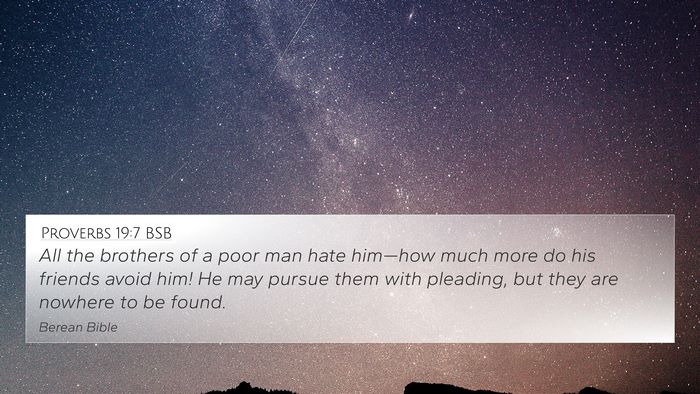 Proverbs 19:7 BSB 4K Wallpaper - All the brothers of a poor man hate him—how - 4K Wallpaper Bible Verse