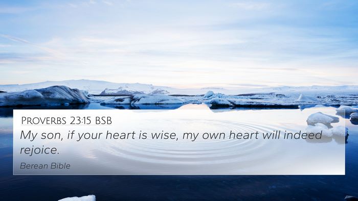 Proverbs 23:15 BSB Bible Verse Image