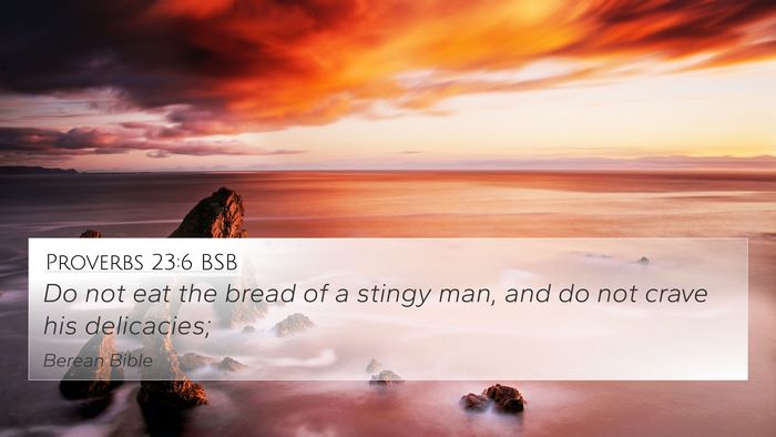 Proverbs 23:6 BSB Bible Verse Image