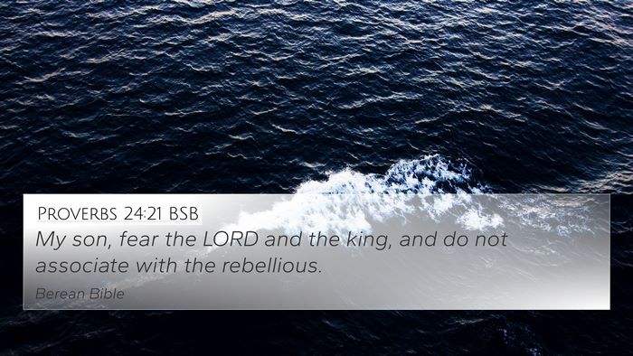 Proverbs 24:21 BSB Bible Verse Image