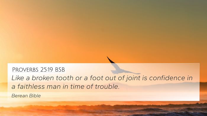Proverbs 25:19 BSB Bible Verse Image