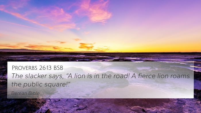 Proverbs 26:13 BSB Bible Verse Image