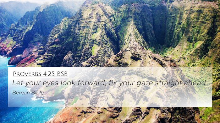 Proverbs 4:25 BSB Bible Verse Image