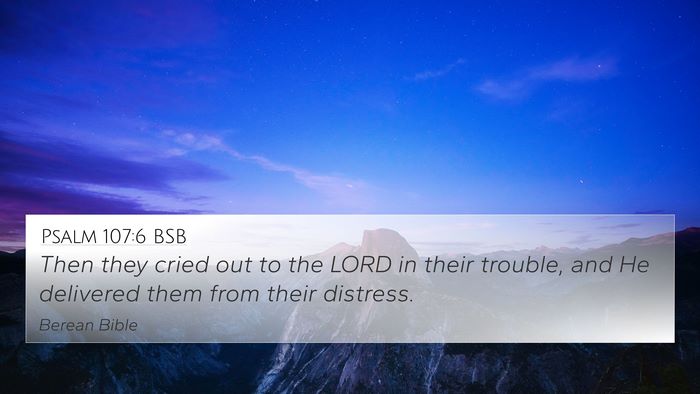 Psalm 107:6 BSB Bible Verse Image