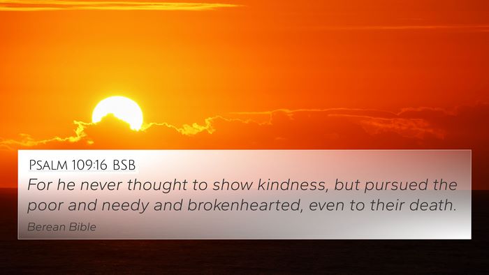 Psalm 109:16 BSB Bible Verse Image