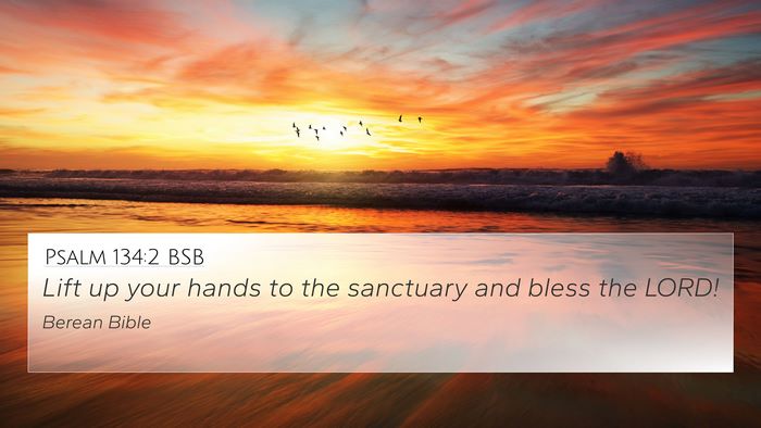 Psalm 134:2 BSB Bible Verse Image