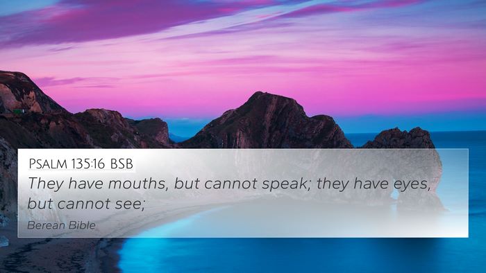 Psalm 135:16 BSB Bible Verse Image