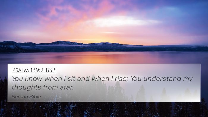 Psalm 139:2 BSB Bible Verse Image