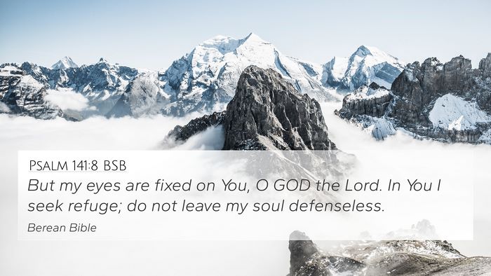 Psalm 141:8 BSB Bible Verse Image