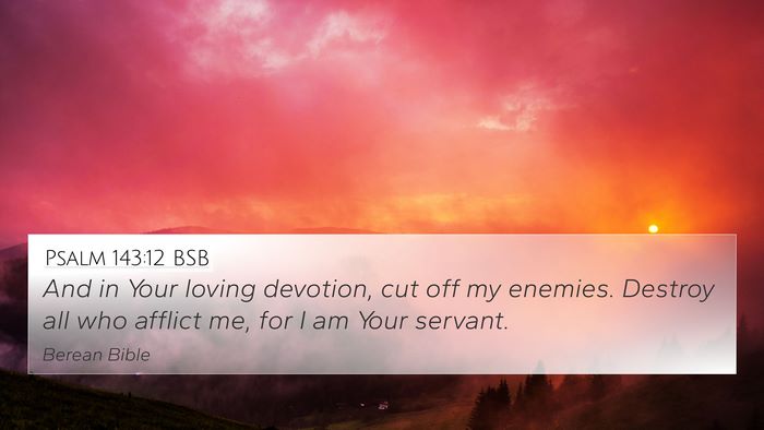 Psalm 143:12 BSB Bible Verse Image