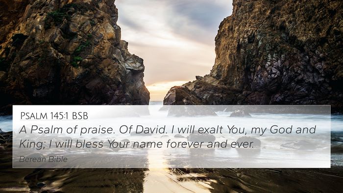 Psalm 145:1 BSB Bible Verse Image