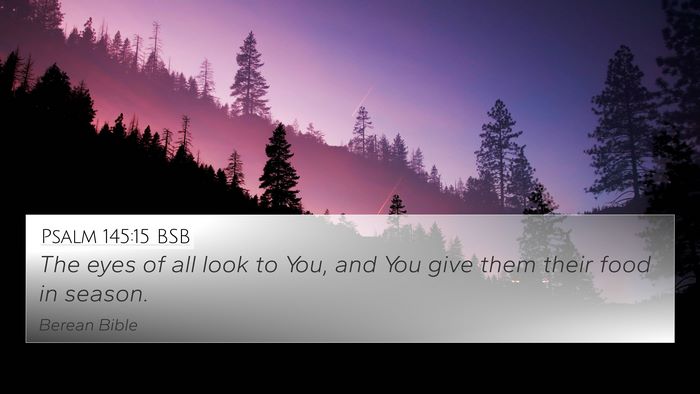 Psalm 145:15 BSB Bible Verse Image