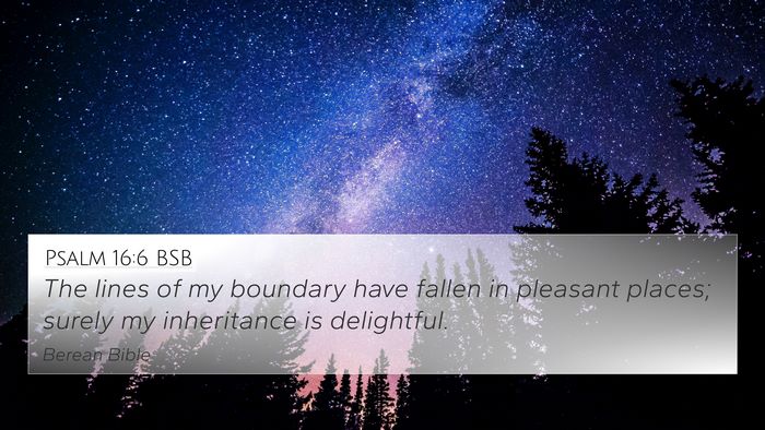 Psalm 16:6 BSB Bible Verse Image