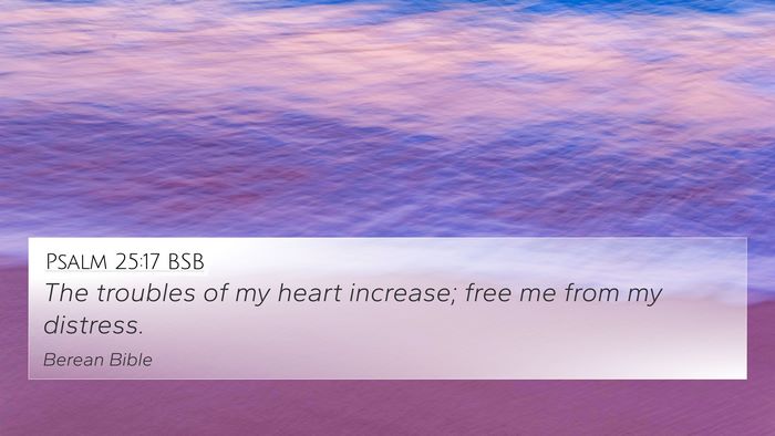 Psalm 25:17 BSB Bible Verse Image