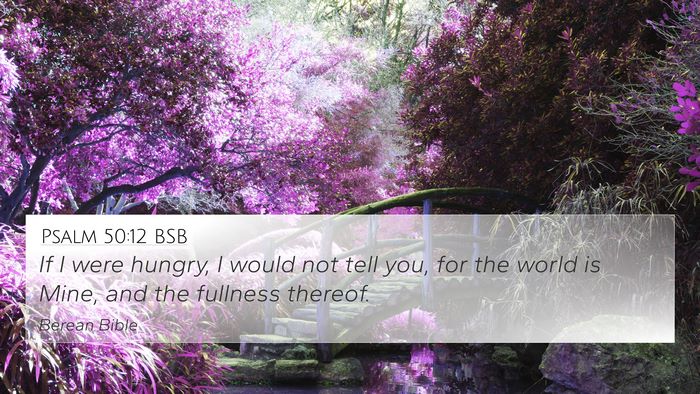 Psalm 50:12 BSB Bible Verse Image