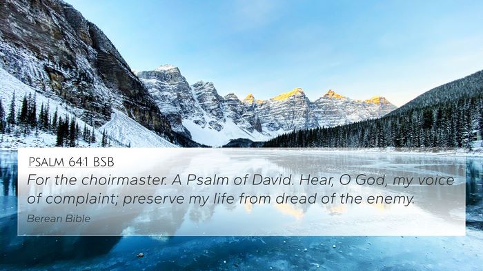 Psalm 64:1 BSB Bible Verse Image