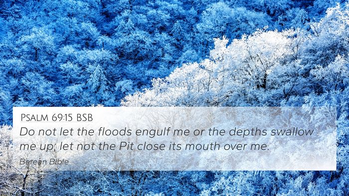 Psalm 69:15 BSB Bible Verse Image