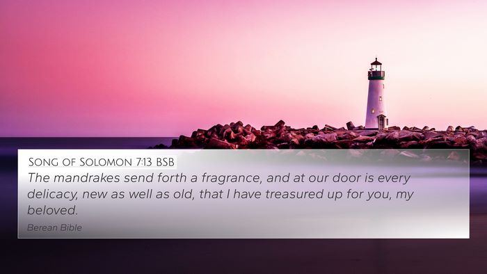 Song of Solomon 7:13 BSB 4K Wallpaper - The mandrakes send forth a fragrance, and at our - 4K Wallpaper Bible Verse