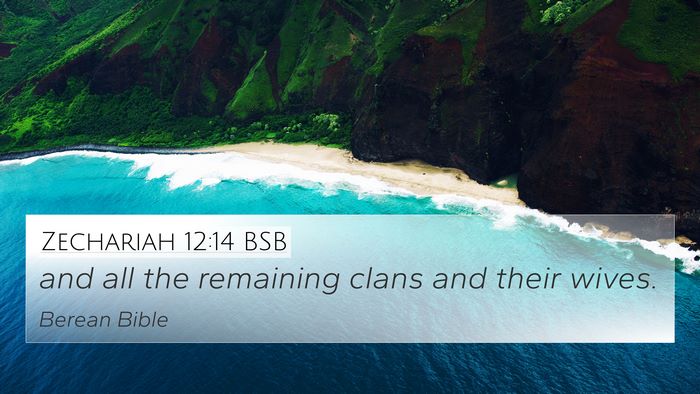 Zechariah 12:14 BSB 4K Wallpaper - and all the remaining clans and their - 4K Wallpaper Bible Verse
