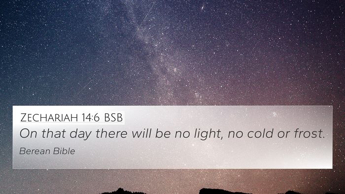 Zechariah 14:6 BSB Bible Verse Image