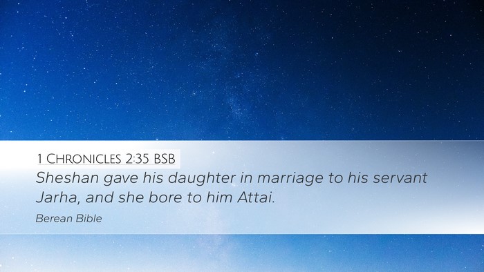 1 Chronicles 2:35 BSB Desktop Wallpaper - Sheshan gave his daughter in marriage to his - Desktop Bible Verse Wallpaper