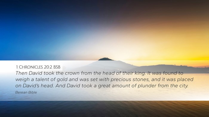 1 Chronicles 20:2 BSB Desktop Wallpaper - Then David took the crown from the head of their - Desktop Bible Verse Wallpaper