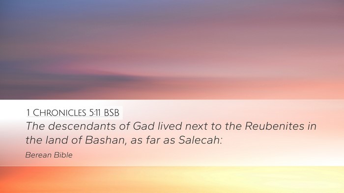 1 Chronicles 5:11 BSB Desktop Wallpaper - The descendants of Gad lived next to the - Desktop Bible Verse Wallpaper