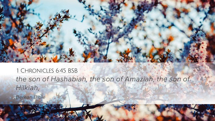 1 Chronicles 6:45 BSB Desktop Wallpaper - the son of Hashabiah, the son of Amaziah, the son - Desktop Bible Verse Wallpaper