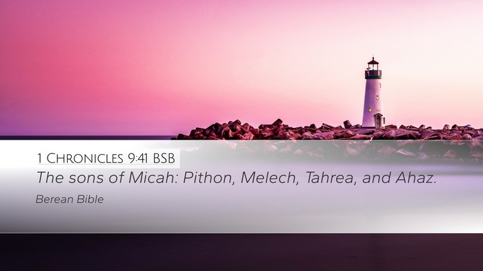 1 Chronicles 9:41 BSB Desktop Wallpaper - The sons of Micah: Pithon, Melech, Tahrea, and - Desktop Bible Verse Wallpaper