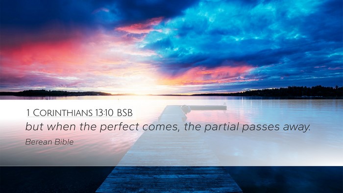 1 Corinthians 13:10 BSB Bible Verse Image