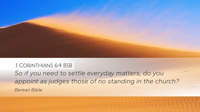 1 Corinthians 6:4 BSB Bible Verse Image