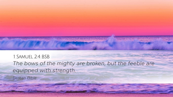 1 Samuel 2:4 BSB Desktop Wallpaper - The bows of the mighty are broken, but the feeble - Desktop Bible Verse Wallpaper