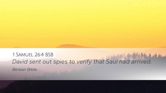 1 Samuel 26:4 BSB Desktop Wallpaper - David sent out spies to verify that Saul had - Desktop Bible Verse Wallpaper