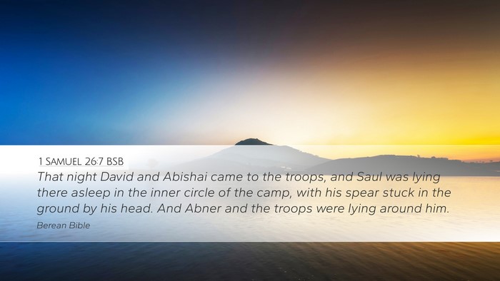1 Samuel 26:7 BSB Desktop Wallpaper - That night David and Abishai came to the troops, - Desktop Bible Verse Wallpaper