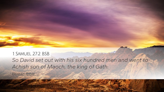 1 Samuel 27:2 BSB Desktop Wallpaper - So David set out with his six hundred men and - Desktop Bible Verse Wallpaper