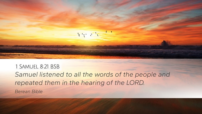 1 Samuel 8:21 BSB Desktop Wallpaper - Samuel listened to all the words of the people - Desktop Bible Verse Wallpaper