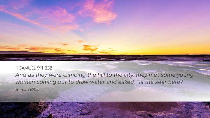 1 Samuel 9:11 BSB Desktop Wallpaper - And as they were climbing the hill to the city, - Desktop Bible Verse Wallpaper