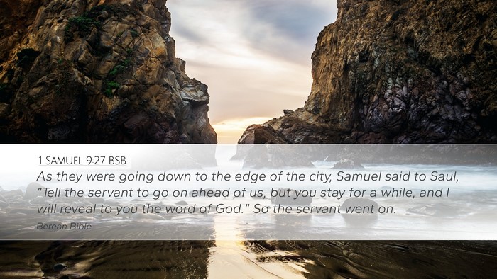 1 Samuel 9:27 BSB Desktop Wallpaper - As they were going down to the edge of the city, - Desktop Bible Verse Wallpaper