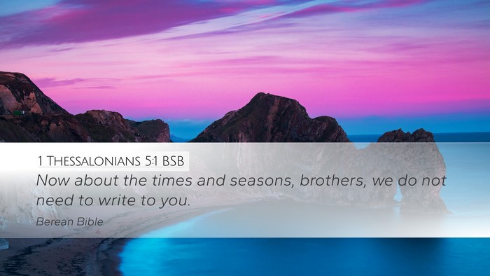 1 Thessalonians 5:1 BSB Bible Verse Image