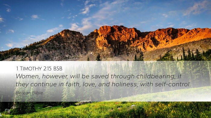 1 Timothy 2:15 BSB Desktop Wallpaper - Women, however, will be saved through - Desktop Bible Verse Wallpaper