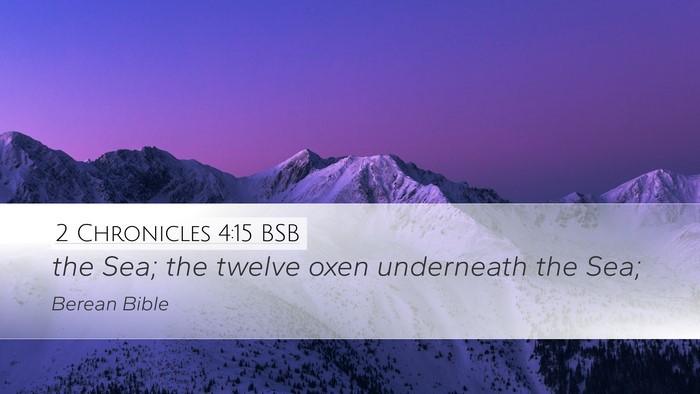 2 Chronicles 4:15 BSB Desktop Wallpaper - the Sea; the twelve oxen underneath the - Desktop Bible Verse Wallpaper