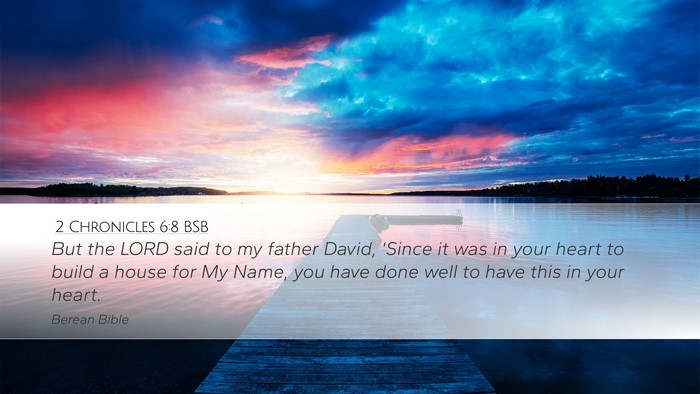 2 Chronicles 6:8 BSB Bible Verse Image