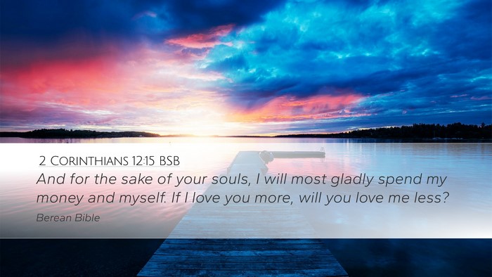 2 Corinthians 12:15 BSB Bible Verse Image