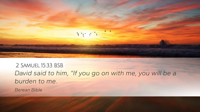 2 Samuel 15:33 BSB Bible Verse Image
