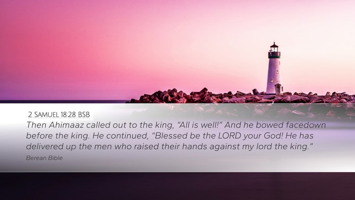 2 Samuel 18:28 BSB Desktop Wallpaper - Then Ahimaaz called out to the king, “All is - Desktop Bible Verse Wallpaper